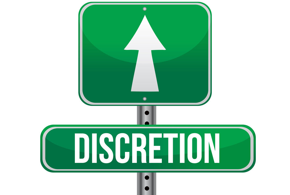 “DISCRETION – AGAIN”